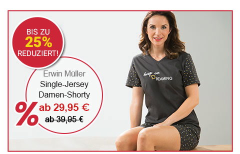 Bis zu 25% reduziert! Single-Jersey Damen-Shorty ab 29,95 €!
