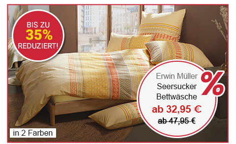 Bis zu 35% reduziert! Erwin Müller Seersucker Bettwäsche ab 32,95 €! in 2 Farben!