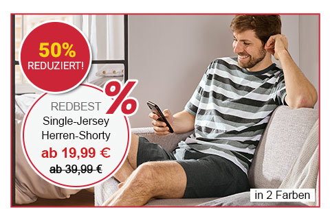 50% reduziert! Redbest Single-Jersey Herren-Shorty ab 19,99 €! in 2 Farben!