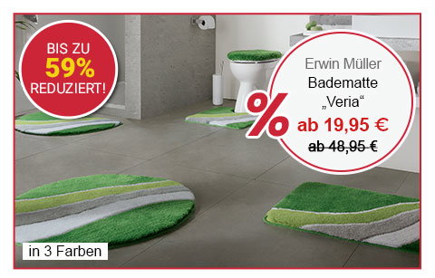 Bis zu 59% reduziert! Erwin Müller Badematte "Veria" ab 19,95 €! in 3 Farben!