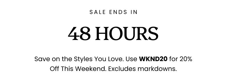 Sale Ends In 48 Hours