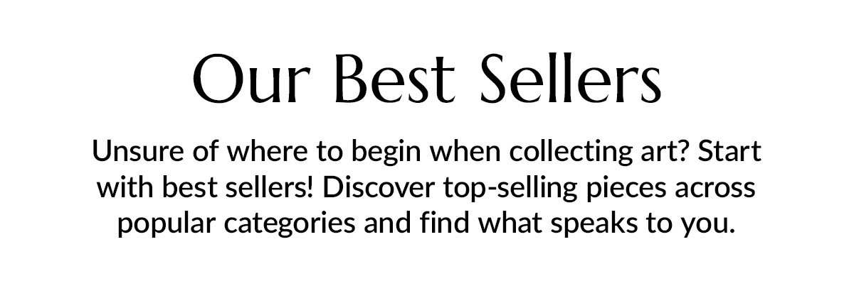 Start with best sellers on your art collecting journey