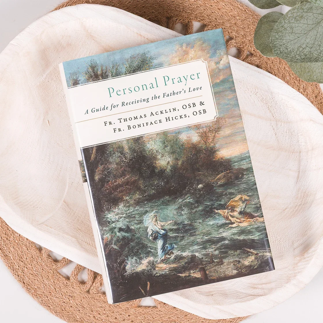 Personal Prayer: A Guide for Receiving the Father’s Love