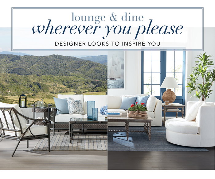 Lounge & dine wherever you please with designer looks
