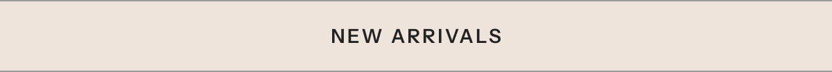 New Arrivals