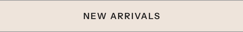 New Arrivals