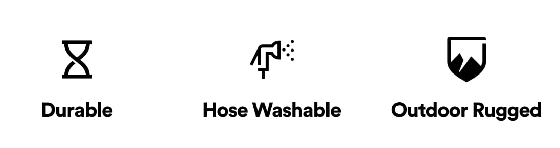 Durable | Hose Washable | Outdoor Rugged
