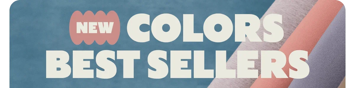 NEW COLORS BEST SELLERS