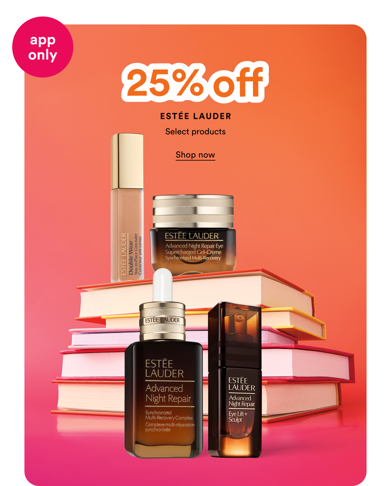 App only | 25% off | Estee Lauder | Select products