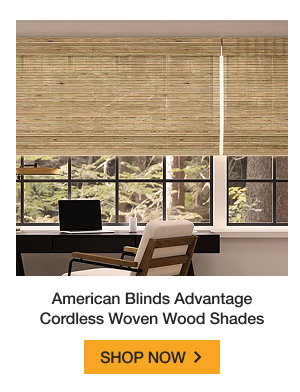 American Blinds Advantage Cordless Woven Wood Shades | SHOP NOW >