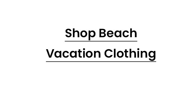 Shop_Beach_Vacation_Clothing