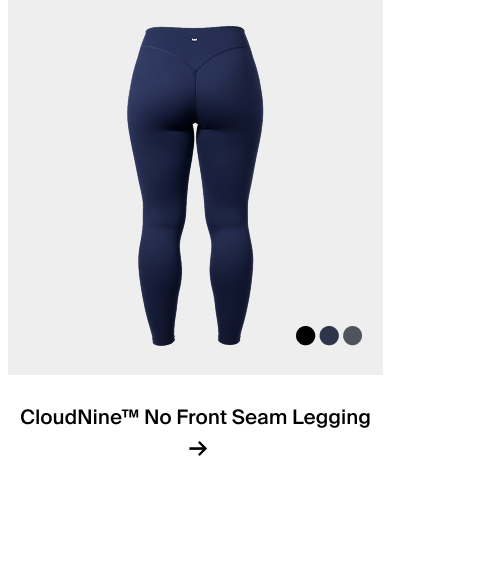 CloudNine™ No Front Seam Legging  →
