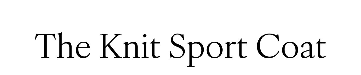 THE KNIT SPORT COAT
