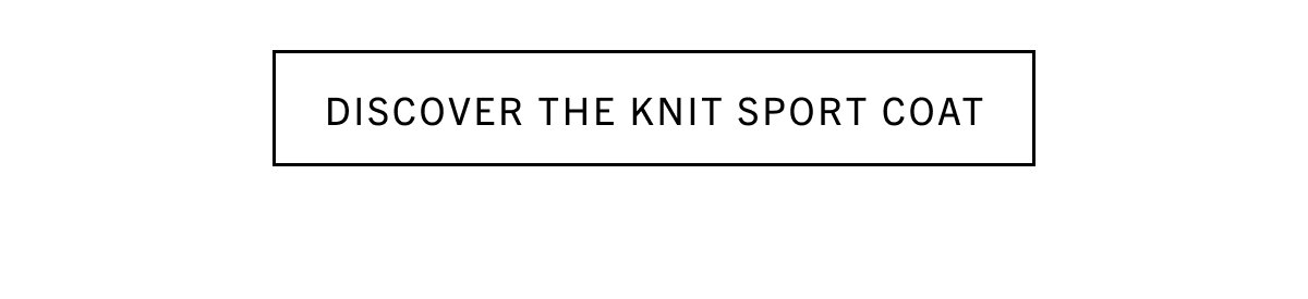 DISCOVER THE KNIT SPORT COAT