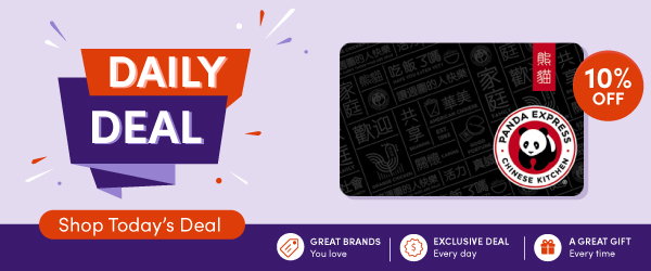 Daily Deal - Shop Today's Deal - Great Brands You Love - Exclusive Deal Every Day - A Great Gift Every Time - Panda Express Gift Card - 10% off