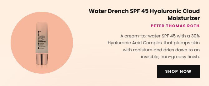 PETER THOMAS ROTH Water Drench Broad Spectrum SPF 45 Hyaluronic Cloud Moisturizer 1.7 oz.
