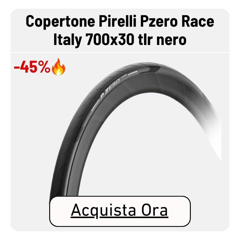 Pirelli P Zero Race Italy 700x30 TLR black road tyre on -45% sale badge with 'Acquista Ora' button