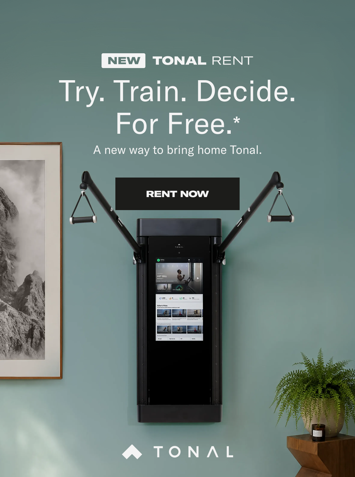 NEW Tonal Rent. Try Tonal For Free*. A new way to bring Tonal home. CTA: Rent Now
