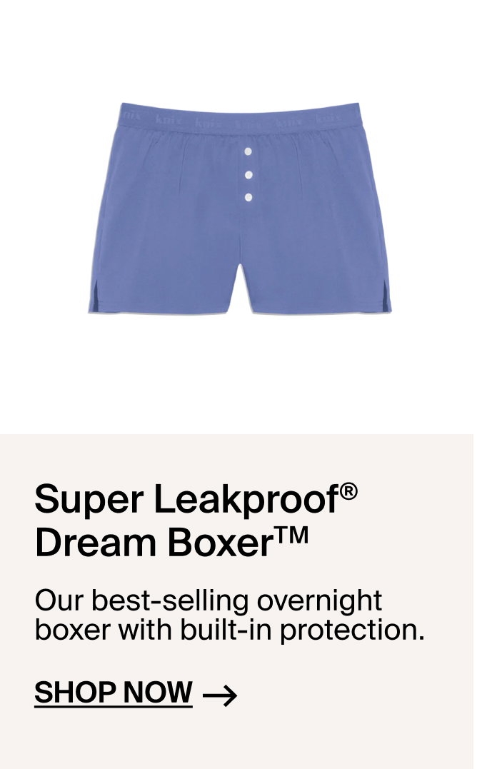 Super Leakproof Dream Boxer: our best-selling boxer with built-in protection