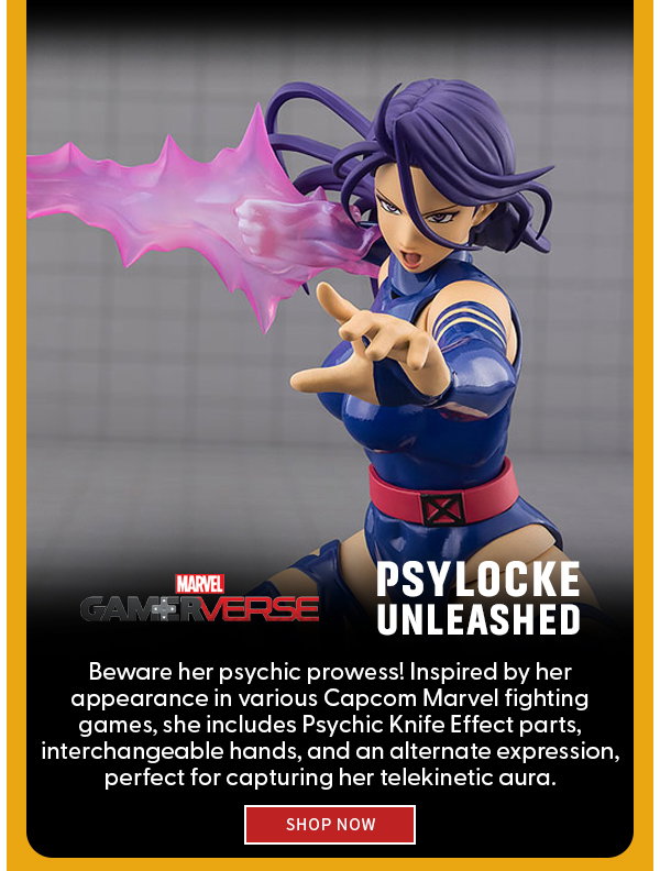 Beware her psychic prowess! Inspired by her appearance in various Capcom Marvel fighting games, she includes Psychic Knife Effect parts, interchangeable hands, and an alternate expression, perfect for capturing her telekinetic aura.  shop now 
