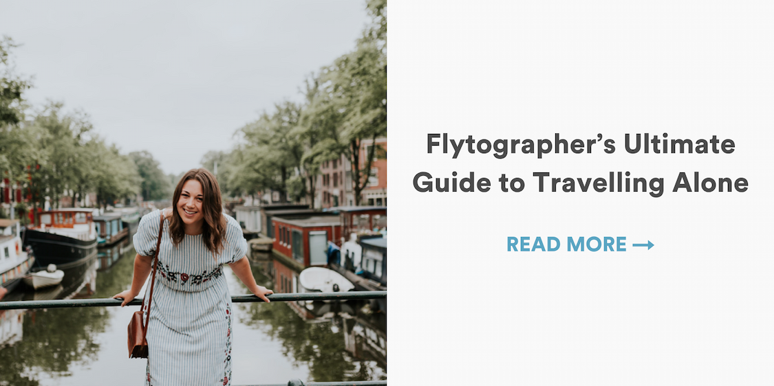 Solo Travel Tips: Flytographer’s Ultimate Guide to Travelling Alone