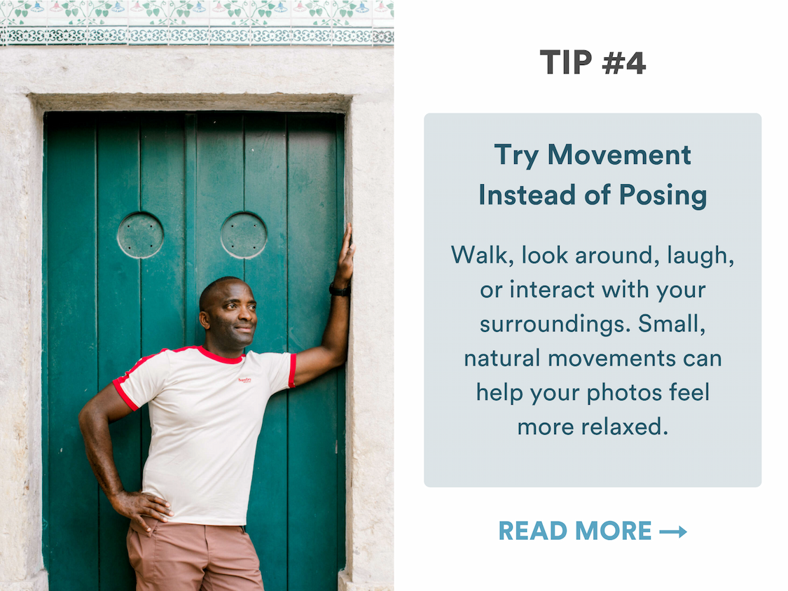 Tip 4: Try movement instead of posing