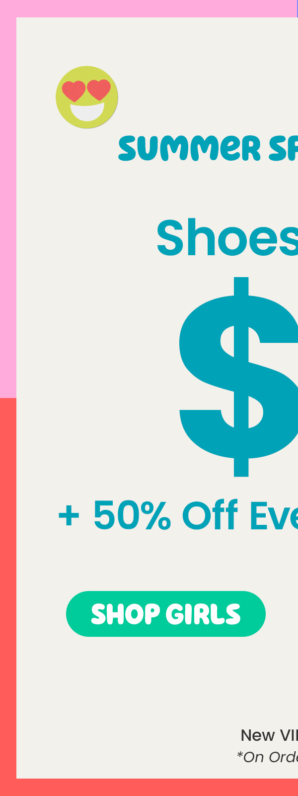New VIPs Only: Shop Girls' Shoes from $7 + 50% Off Everything Else + Free Shipping*
