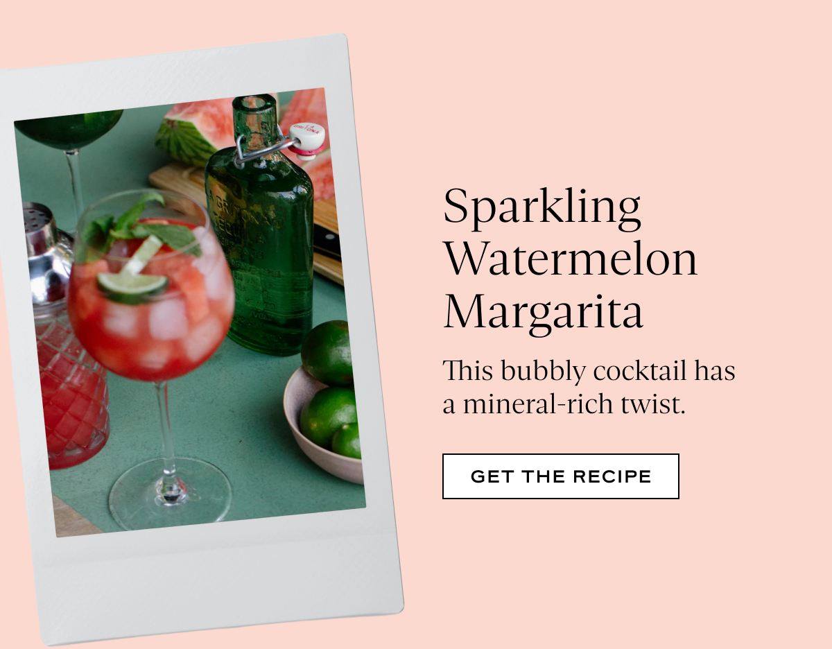 Spicy Watermelon Margarita: This bubbly cocktail has  a mineral-rich twist.
