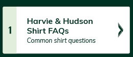 Harvie & Hudson Shirt FAQs