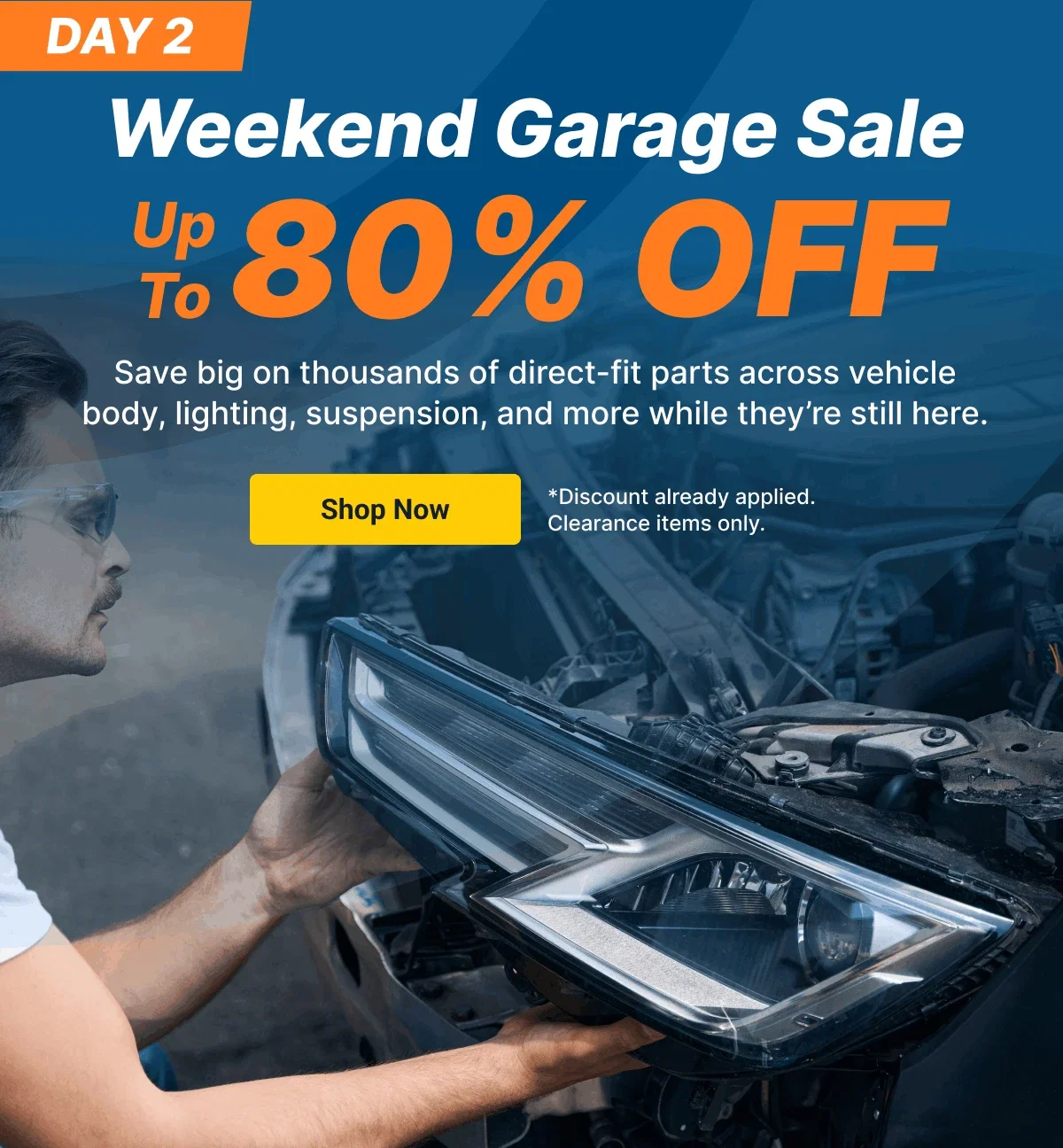 Day 2 | Weekend Garage Sale | Up To 80% OFF Parts | Shop Now