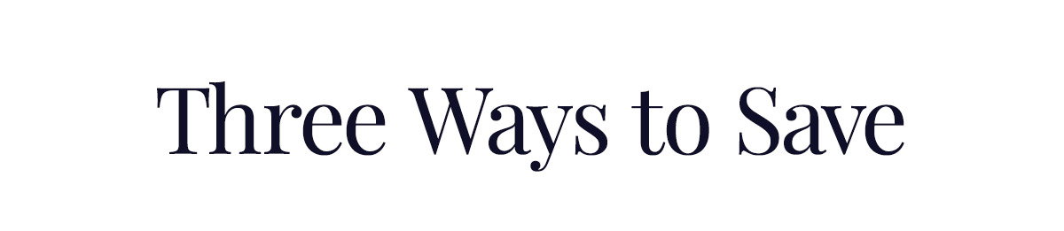 Three Ways to Save