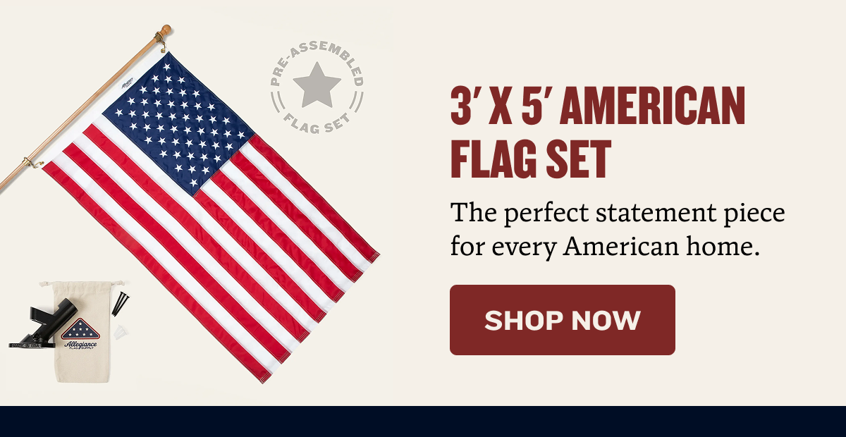 3' x 5' American Flag Set | SHOP NOW