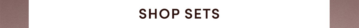 Shop Sets