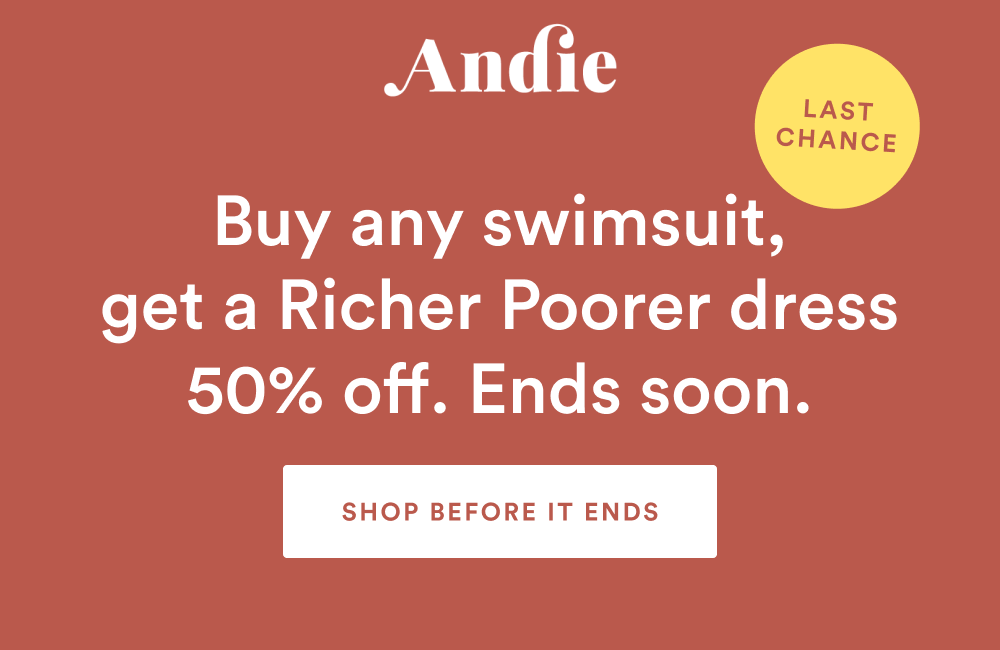 Buy any swimsuit, get a Richer Poorer dress 50% off. Ends soon. [SHOP BEFORE IT ENDS]