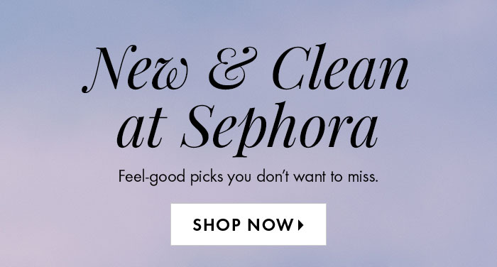 New and Clean at Sephora