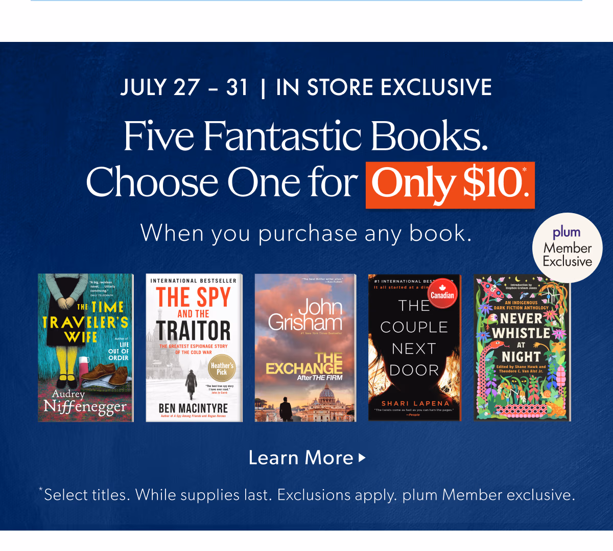 JULY 27 - 31 | IN STORE EXCLUSIVE | Five Fantastic Books. Choose One for Only $10 When you purchase any book.