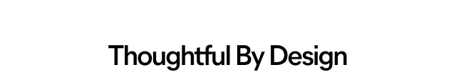 Thoughtful By Design
