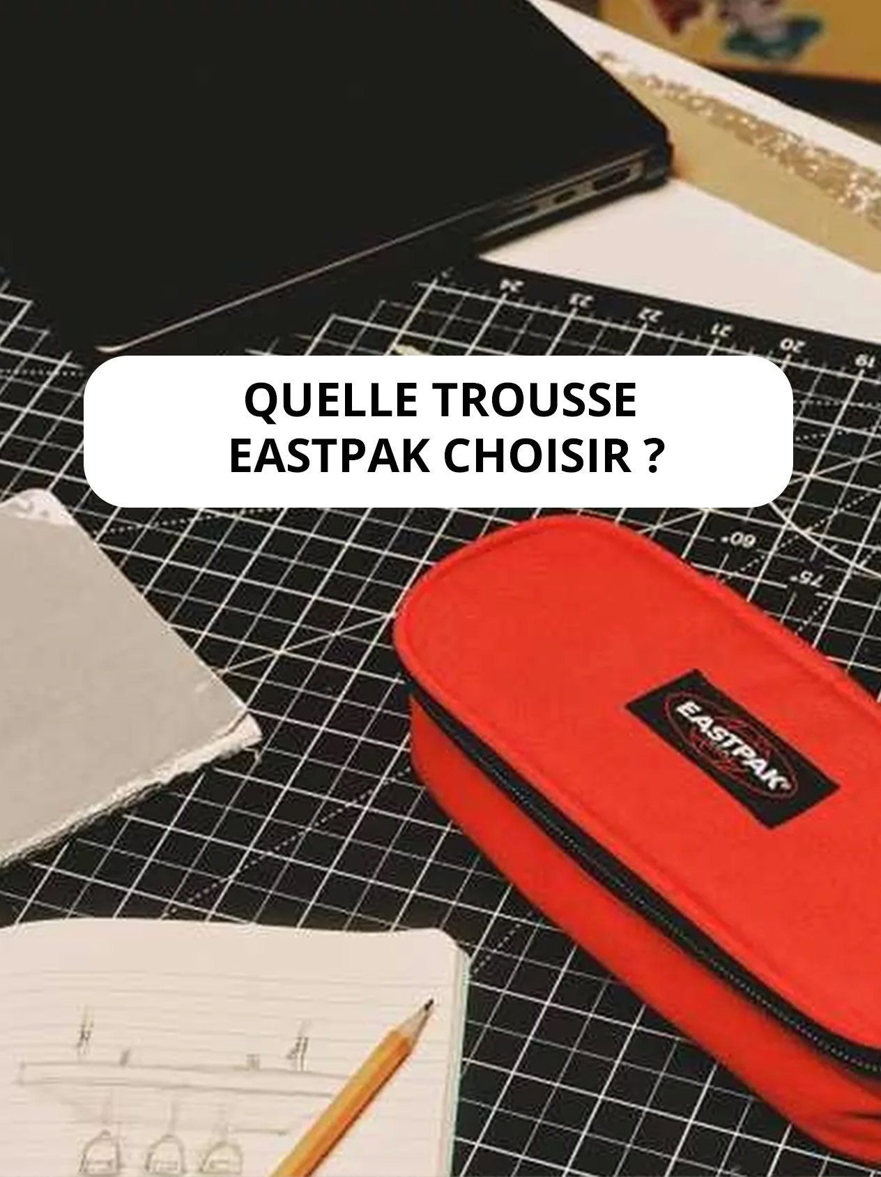 Trousse scolaire Eastpak