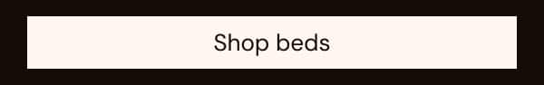 Shop beds