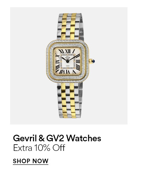 Gevril & GV2 watches - Extra 10% off - SHOP NOW >