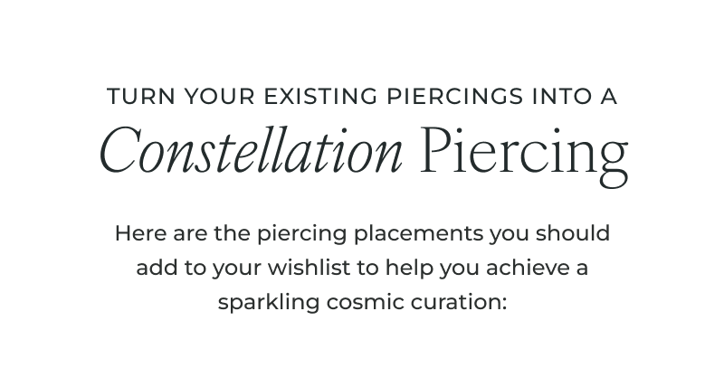 Turn Your Existing Piercings into a Constellation Piercing