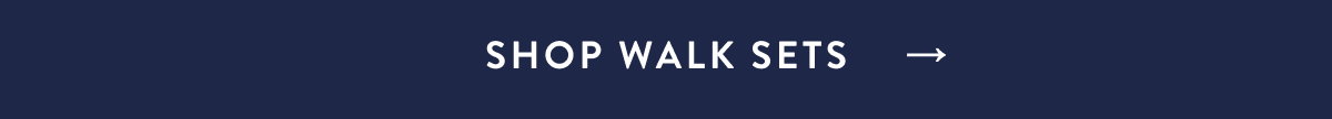 Shop Walk Sets
