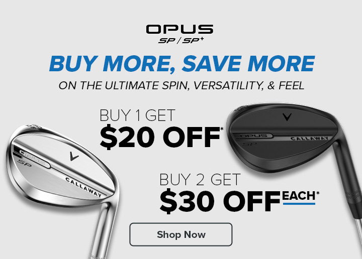 Callaway OPUS SP / SP+ Wedge Promo