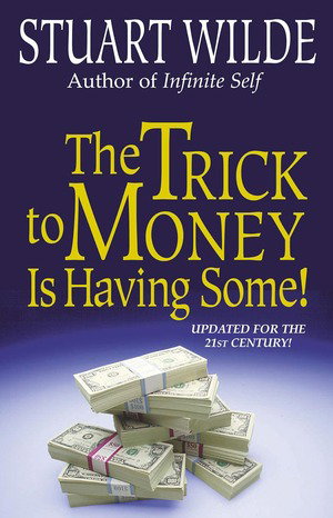 The Trick to Money is Having Some