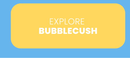 Bubblecush