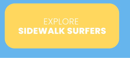 Sidewalk surfers