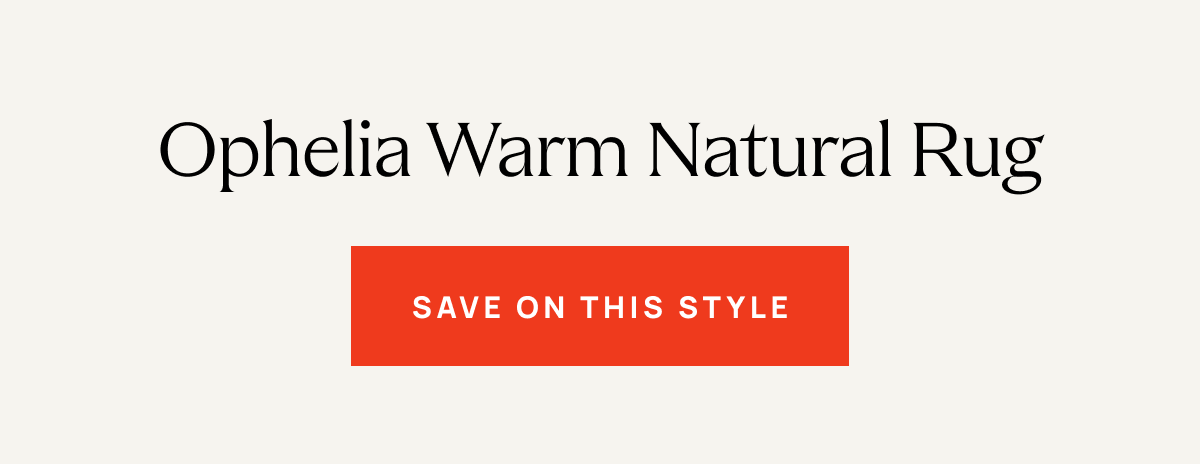 Ophelia Warm Natural Rug | Save On This Style 