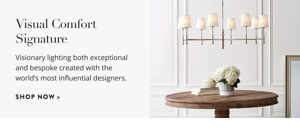 Visual Comfort Signature: Visionary lighting both exceptional and bespoke created with the world's most influential designers. Shop now.