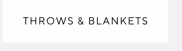 Throws and blankets