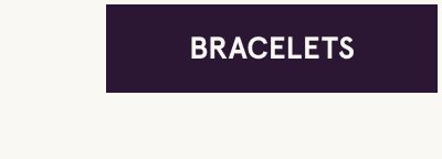 Click here for bracelets